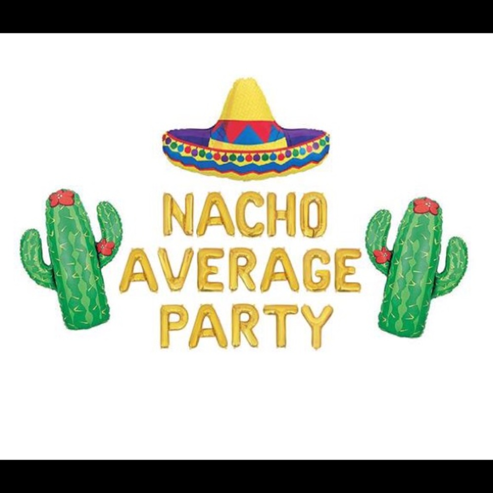 “Nacho Average Party” Balloons/Fiesta Party Theme